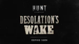Desolations Wake Hunt Showdowns New Teaser Has Dropped